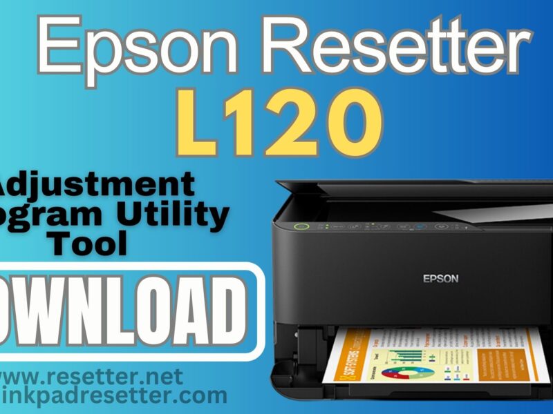 Epson L120 Adjustment Program | Resetter