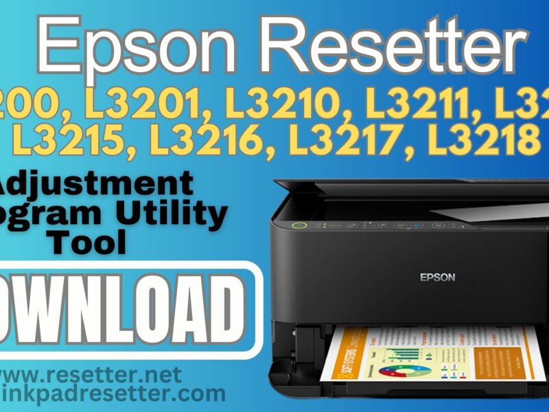 Epson L3200, L3201, L3210, L3211, L3213, L3215, L3216, L3217, L3218 (9-in-One) Adjustment Program | Resetter